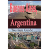 Buenos Aires, Argentina: Tourism Guide