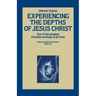 Experiencing the Depths of Jesus Christ