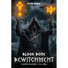 Blood, Bone And Bewitchment