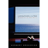 Looking Anxiety in the Face: Wisdom for All Who Worry