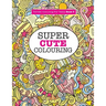 Super Cute Colouring (Terrific Colouring For Teens )