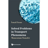 Solved Problems in Transport Phenomena