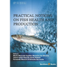 Practical Notions on Fish Health and Production