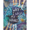Why I Wash My Hands