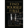 Find Yourself First: Reinventing Yourself from the Inside Out