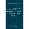Arab American Literary Fictions, Cultures, and Politics