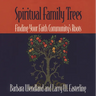 Spiritual Family Trees: Finding Your Faith Community's Roots