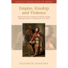 Empire, Kinship and Violence