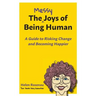 The Messy Joys of Being Human: A Guide to Risking Change and Becoming Happier