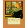 Eight cousins: or, The aunt-hill. NOVEL By Louisa M. Alcott (World's Classics)