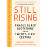 Still Rising: Famous Black Quotations for the Twenty-First Century