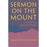 Sermon on the Mount: A Poetic Paraphrase