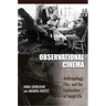 Observational Cinema: Anthropology, Film, and the Exploration of Social Life
