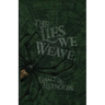 The Lies We Weave