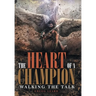 The Heart of a Champion: Walking the Talk