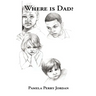 Where is Dad?