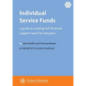 Individual Service Funds: a guide to making Self-Directed Support work for everyone