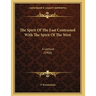 The Spirit Of The East Contrasted With The Spirit Of The West: A Lecture (1906)