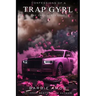Trap Gyrl