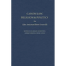 Canon Law, Religion, and Politics Liber Amicorum Robert Somerville