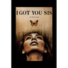 I Got You Sis: Healing After Abuse Workbook: A Guided Journey to Healing, Rebuilding, and Thriving