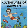 Adventures of Carmelo-Swim Survival Lessons