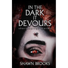 In the Dark it Devours