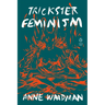 Trickster Feminism