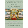 Cooperating with the Colossus: A Social and Political History of Us Military Bases in World War II Latin America