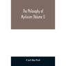 The philosophy of mysticism (Volume I)
