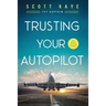 Trusting Your Autopilot