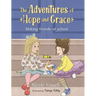 The Adventures of Hope and Grace: Making Friends at School