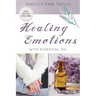 Healing Emotions With Essential Oil