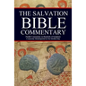 The Salvation Bible Commentary: Parallel Commentary on Hundreds of Scriptures Commonly Misinterpreted in Our Modern Day