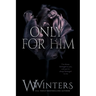 Only For Him