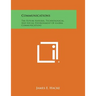Communications: The Future Natural, Technological, And Social Environment Of Global Communications