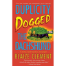 Duplicity Dogged the Dachshund: The Second Dixie Hemingway Mystery