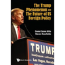 The Trump Phenomenon and the Future of Us Foreign Policy