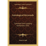Astrological Keywords: Compiled from Leading Authorities 1931
