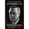 Once a King: The Lost Memoir of Edward VIII