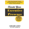 Elevate Your Executive Presence: Your Roadmap to Executive Excellence: #Executive Presence #Leadership Excellence #Leadership Development #Professiona