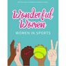 Wonderful Women: Women in Sports