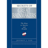 Secrets of Great Rainmakers: The Keys to Success and Wealth