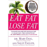 Eat Fat, Lose Fat: The Healthy Alternative to Trans Fats