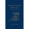 Conway County Heritage: Then and Now (Limited)