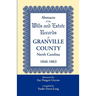 Abstracts of the Wills and Estate Records of Granville County, North Carolina, 1846-1863 by Zae Hargett Gwynn