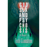 God, Sex & Psychosis
