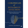 Chronicles of Estranged Affection: The Dichotomy of Separation with the Heart's Enduring Faith