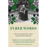 In Her Words: Marie Rose Delorme Smith--Pioneer, Homesteader, Métis Matriarch