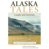 Alaska Tales: Laughs and Surprises